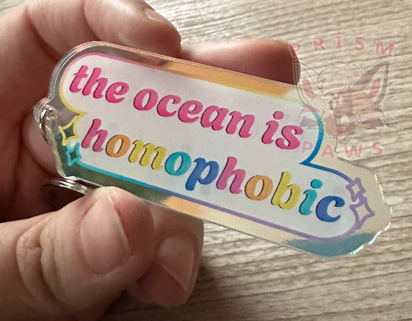 The Ocean Is Homophobic Holographic Acrylic Keychain