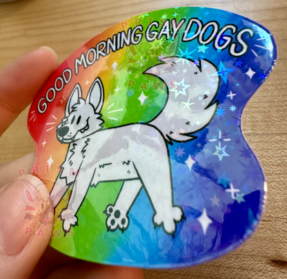 Good Morning Gay Dogs Holographic Sticker