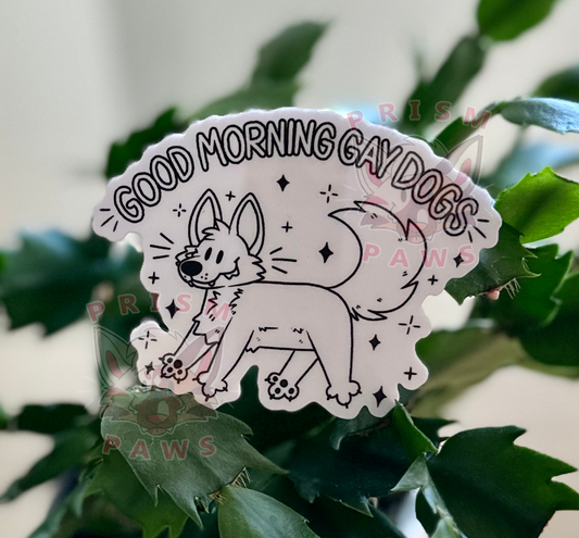Good Morning Gay Dogs Sticker
