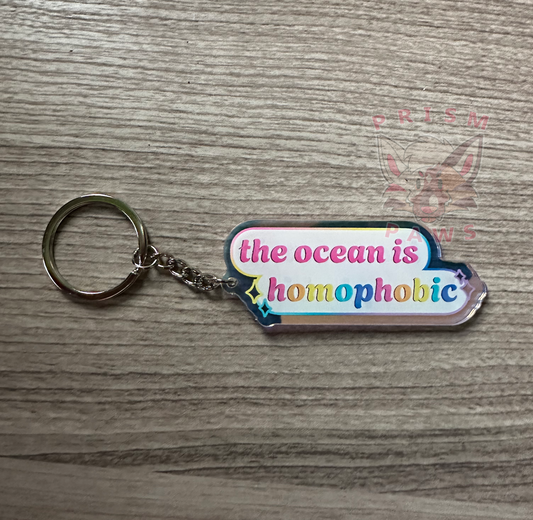 The Ocean Is Homophobic Holographic Acrylic Keychain